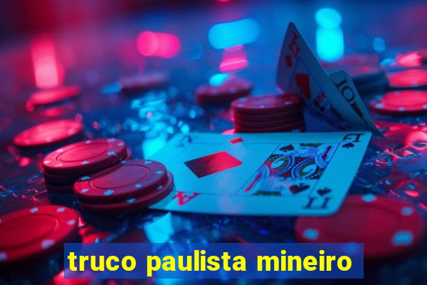 truco paulista mineiro